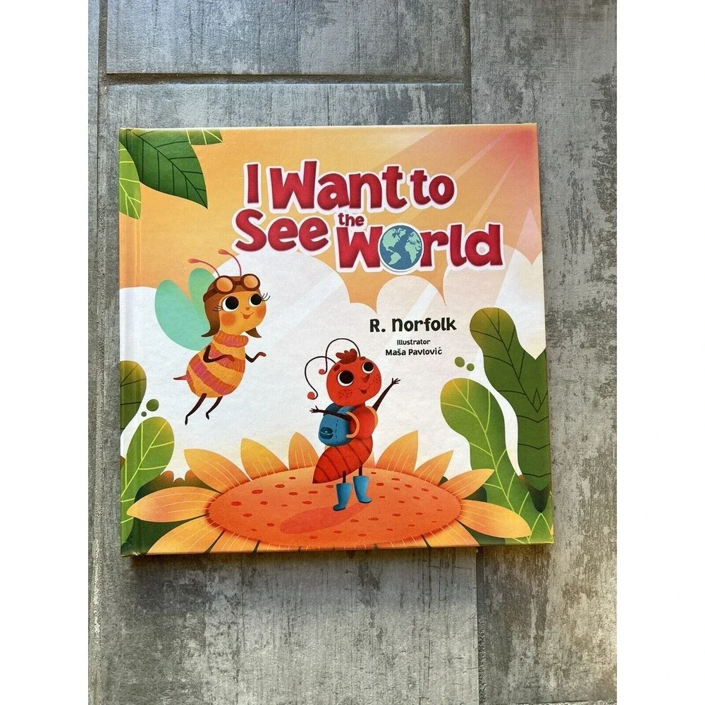 I Want to See the World by R. Norfolk Hardcover Book NEW